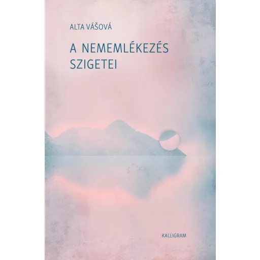 A nememlékezés szigetei - Alta Vásová