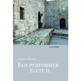 Egy performer élete 2. - Juhász Rokko