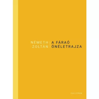 A Fáraó önéletrajza - Németh Zoltán