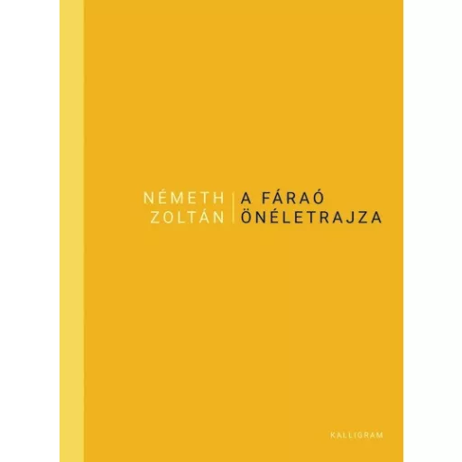 A Fáraó önéletrajza - Németh Zoltán