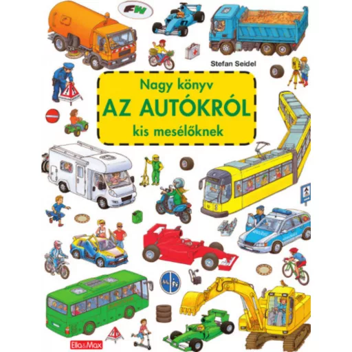 Nagy könyv az autókról kis mesélőknek - Stefan Seidel