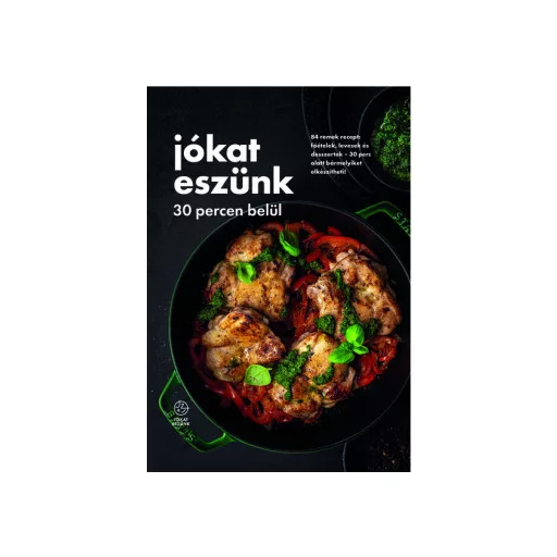 Jókat eszünk - 30 percen belül