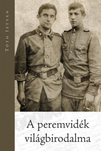 A peremvidék világbirodalma - Tóth István