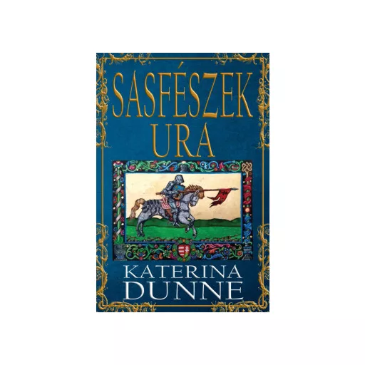 Sasfészek ura - Katerina Dunne