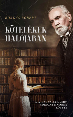 Kötelékek hálójában - Bordás Róbert