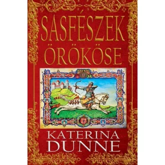 Sasfészek örököse - Katerina Dunne