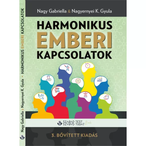Harmonikus emberi kapcsolatok - Nagy Gabriella - Nagyernyei K. Gyula