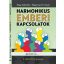 Harmonikus emberi kapcsolatok - Nagy Gabriella - Nagyernyei K. Gyula
