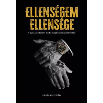 Ellenségem ellensége - Kádár Krisztián