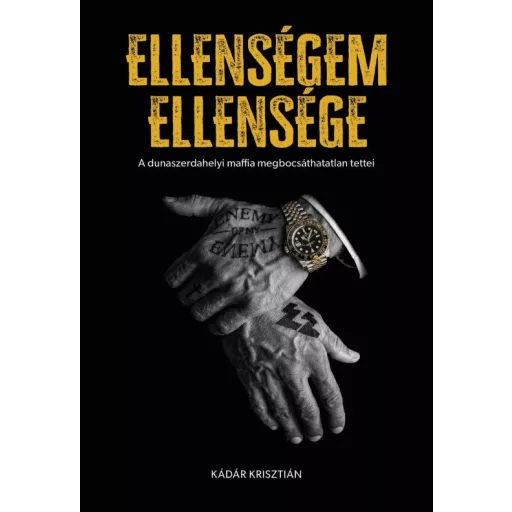Ellenségem ellensége - Kádár Krisztián