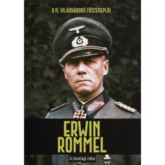 Erwin Rommel - A sivatagi róka - Joan Solé