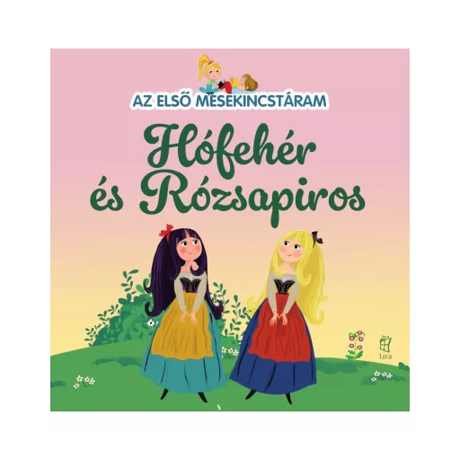 Az első mesekincstáram 35. - Hófehér és Rózsapiros - Maria Cecilia Cavallone
