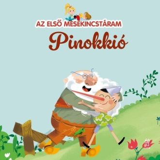   Pinokkió - Az első mesekincstáram 45. - Maria Cecilia Cavallone