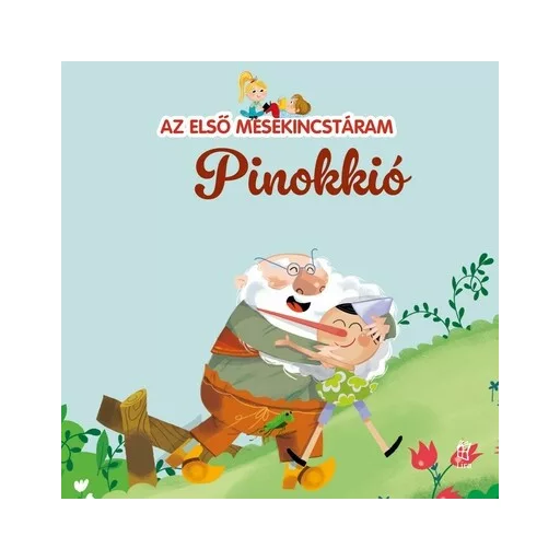 Pinokkió - Az első mesekincstáram 45. - Maria Cecilia Cavallone