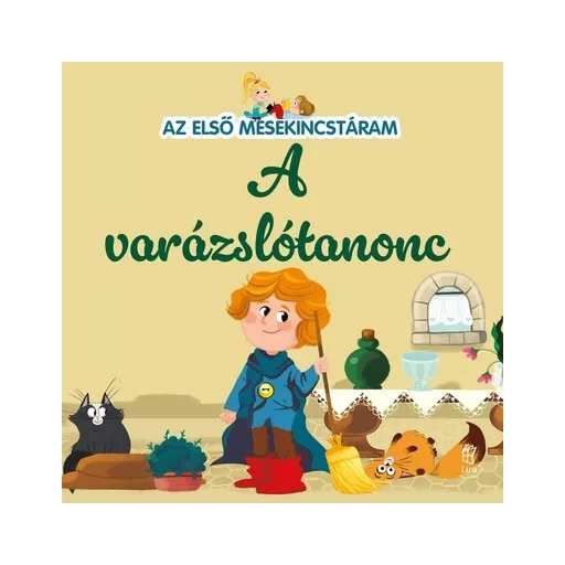A varázslótanonc - Az első mesekincstáram 47. - Maria Cecilia Cavallone