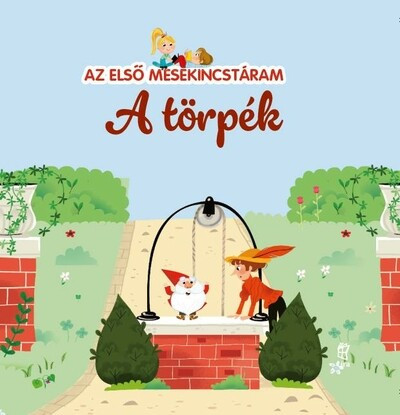 A törpék - Az első mesekincstáram 49. - Maria Cecilia Cavallone