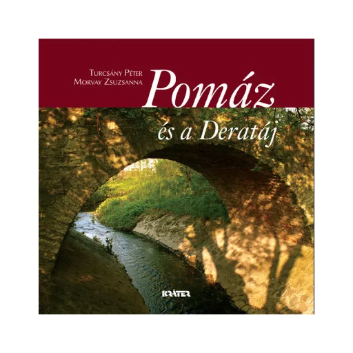 Pomáz és a Deratáj - Morvay Zsuzsanna - Turcsány Péter