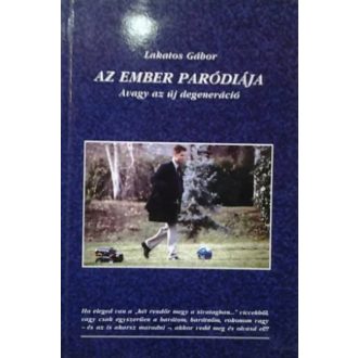 Az ember paródiája avagy az új degeneráció
