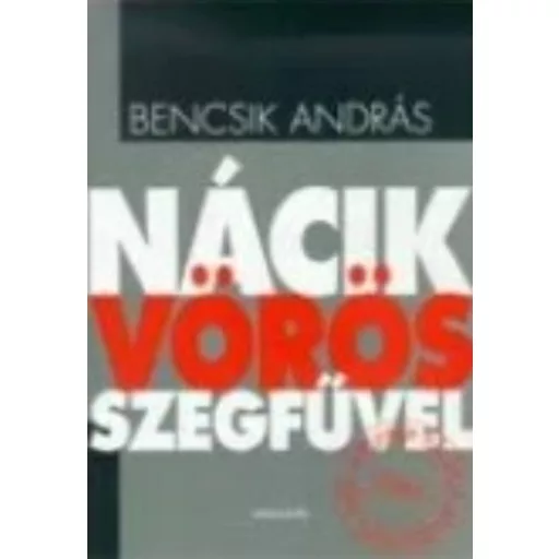 Nácik vörös szegfűvel - Bencsik András