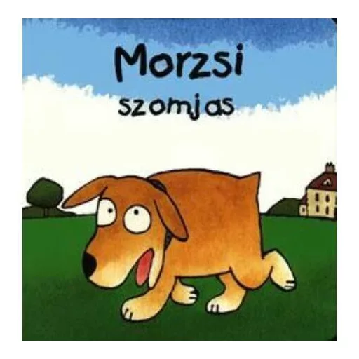 Morzsi szomjas - Satoshi Kitamura