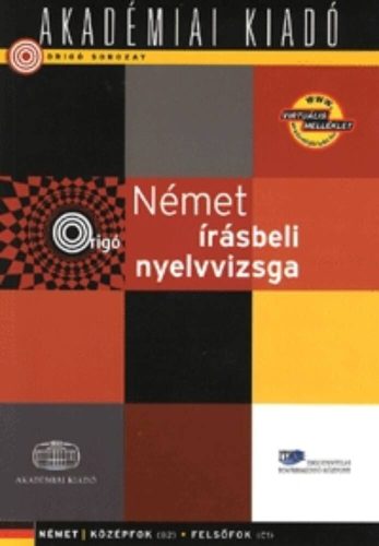 Origó - Német írásbeli nyelvvizsga virtuális melléklettel - közép- és felsőfok