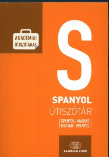 Spanyol útiszótár /Spanyol-magyar-spanyol (Szótár)