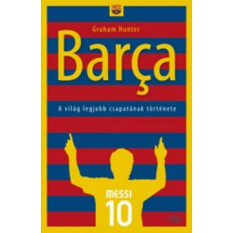 Barca /A világ legjobb csapatának története (Graham Hunter)