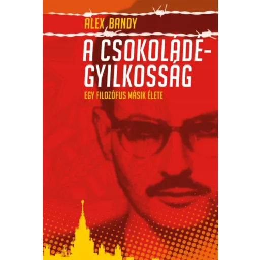 A Csokoládé-gyilkosság - Egy filozófus másik élete - Bandy Alex