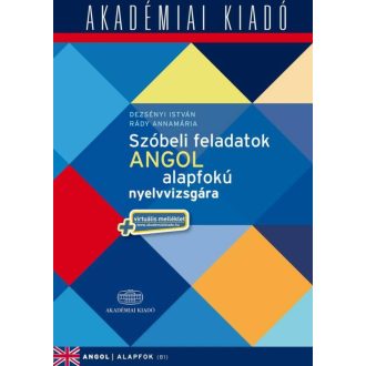 Szóbeli feladatok angol alapfokú nyelvvizsgára - angol alapfok (b1) + virtuális melléklet