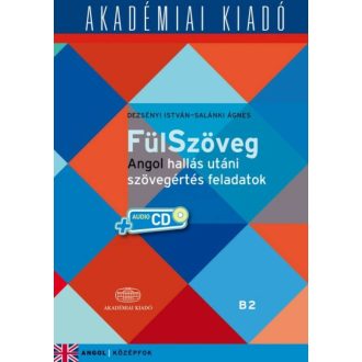 Fülszöveg - Angol hallás utáni szövegértés feladatok + net /Középfok (B2) (Salánki Ágnes)
