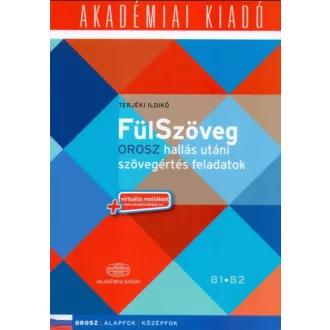 Fülszöveg - Orosz hallás utáni szövegértés feladatok (alapfok - középfok B1 B2) (Terjéki Ildikó