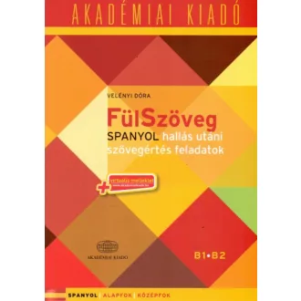   FülSzöveg - Spanyol hallás utáni szövegértés B1 B2 - Velényi Dóra