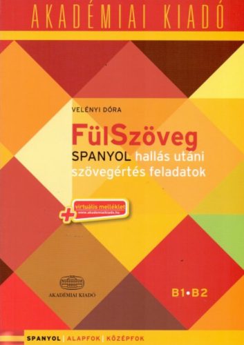 FülSzöveg - Spanyol hallás utáni szövegértés B1 B2 - Velényi Dóra