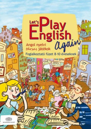 Let's play english again /Angol nyelvi társas játékok - foglalkoztató füzet 8-10 éveseknek (Pul