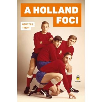 A HOLLAND FOCI (Bérczes Tibor)