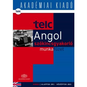 Telc angol szókincsgyakorló munkafüzet /Alapfok (B1) - középfok (B2) (Dezsényi István)