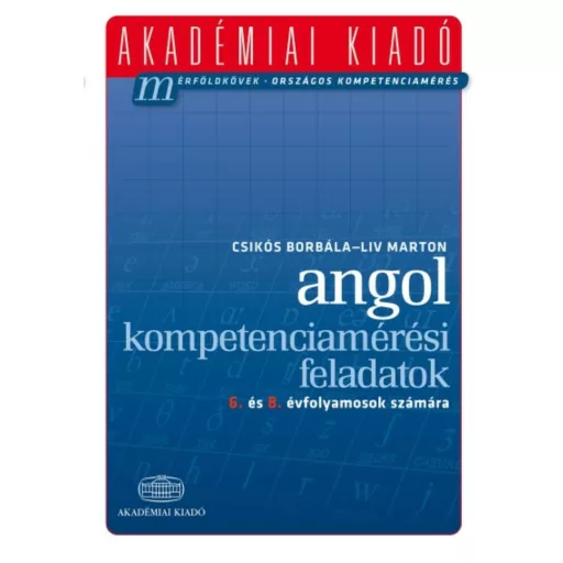 Angol kompetenciamérési feladatok 6. és 8. évfolyamosok számára (Csikós Borbála)
