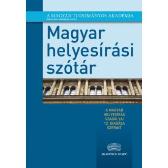 Magyar helyesírási szótár /A magyar helyesírás szabályai 12. kiadása szerint (Szótár)