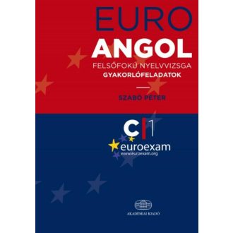   Euro angol felsőfokú nyelvvizsga - Gyakorlófeladatok C1 - Szabó Péter