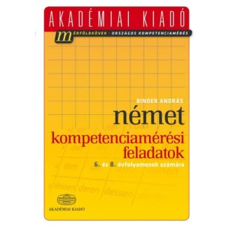Német kompetenciamérési feladatok /6. és 8. évfolyamosok számára (Binder András)