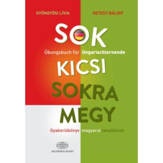 Sok kicsi sokra megy (német) - Gyakorlókönyv magyarul tanulóknak - Übungsbuch für Ungarischlern