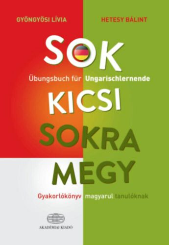 Sok kicsi sokra megy (német) - Gyakorlókönyv magyarul tanulóknak - Übungsbuch für Ungarischlern