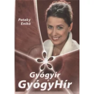 Gyógyír a GyógyHír - Pataki Enikő