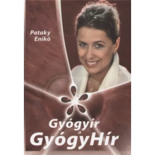 Gyógyír a GyógyHír - Pataki Enikő