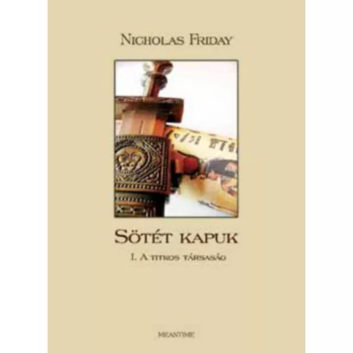 Sötét ​kapuk 1. - A titkos társaság - Nicholas Friday