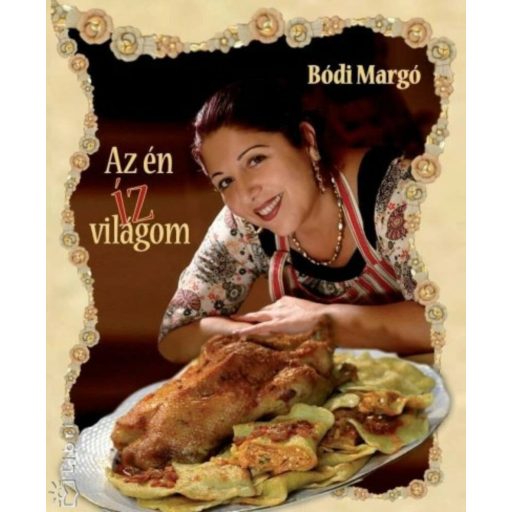 Az én ízvilágom - Bódi Margó