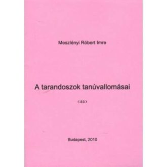 A tarandoszok tanúvallomásai - Meszlényi Róbert Imre