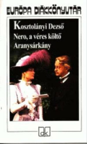Nero, a véres költő - Kosztolányi Dezső (2007)