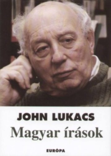 MAGYAR ÍRÁSOK /ÜKH (John Lukács)