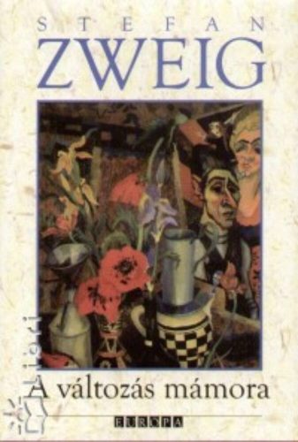 A változás mámora (Stefan Zweig)